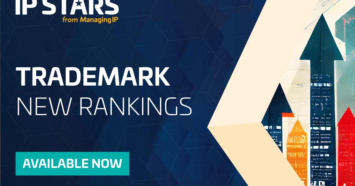 Ip Ranking On the rise: IP STARS latest trademark rankings revealed | Managing ...